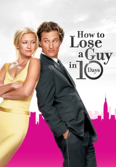 How to Lose a Guy in 10 Days