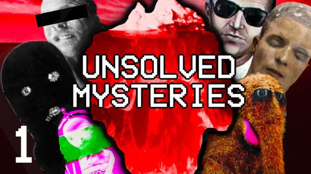 S01:E08 - The Ultimate Unsolved Mysteries Iceberg Explained (Pt. 1)