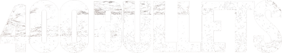 400 Bullets