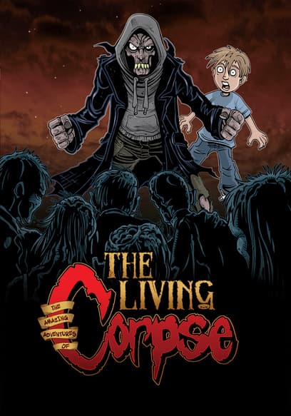 The Amazing Adventures of the Living Corpse