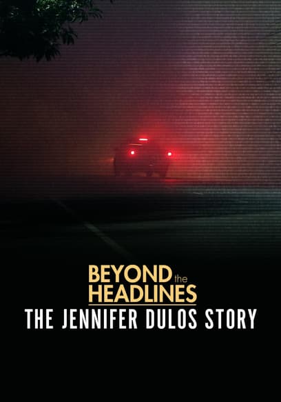 Beyond the Headlines: The Jennifer Dulos Story