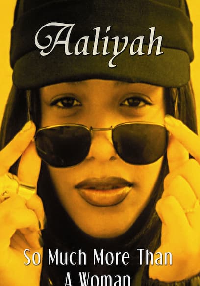 Aaliyah: So Much More Than a Woman