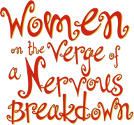 Women on the Verge of a Nervous Breakdown