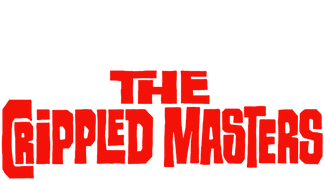 The Crippled Masters (Restored and Remastered)