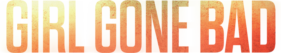 Girl Gone Bad