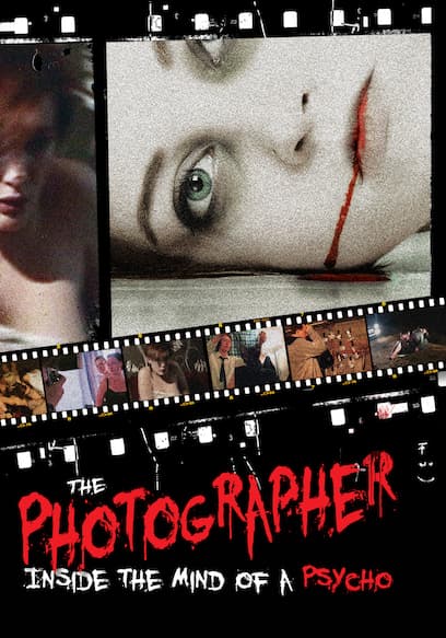 The Photographer: Inside the Mind of a Psycho