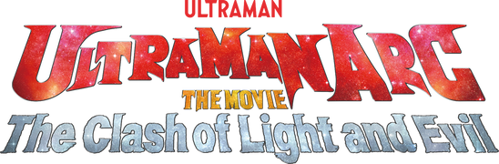 Ultraman Arc the Movie: The Clash of Light and Evil (Dubbed)
