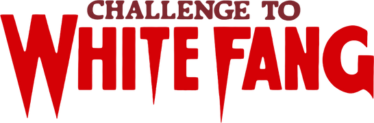 Return of White Fang (Challenge to White Fang)