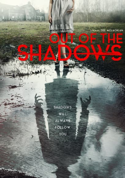 Out of the Shadows
