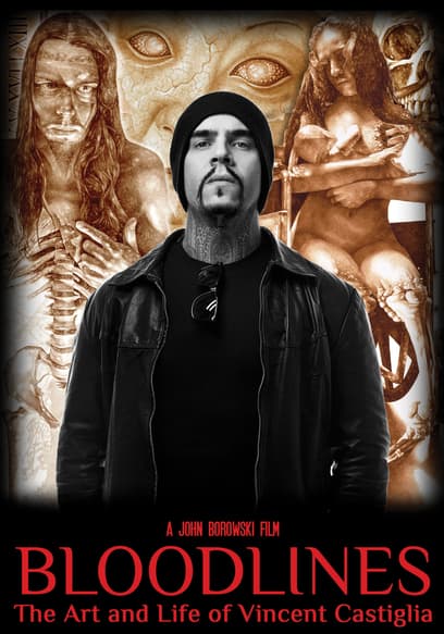 Bloodlines: The Art and Life of Vincent Castiglia