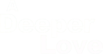 A Deeper Love