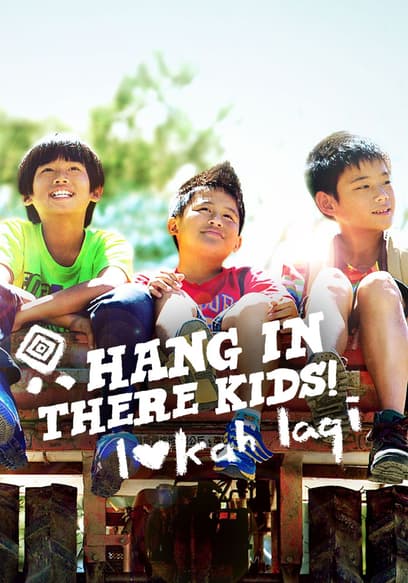 Hang in There, Kids! (Lokah Laqi!)