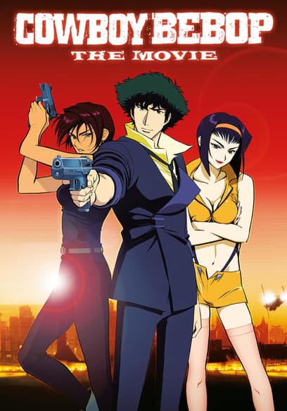 Cowboy Bebop: The Movie