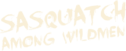 Sasquatch Among Wildmen