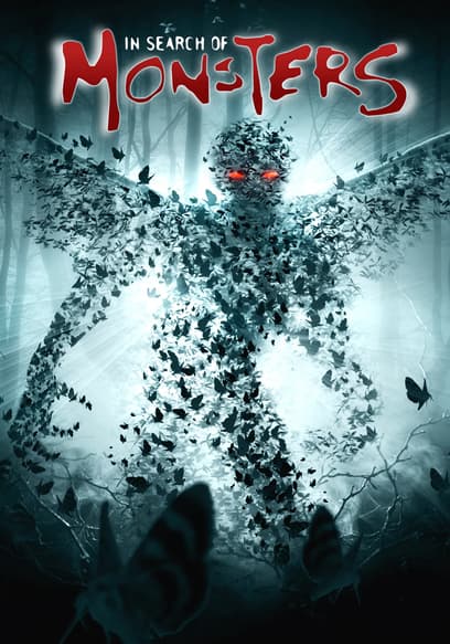 In Search of Monsters