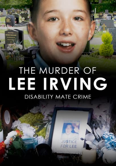 The Murder of Lee Irving: Disability Mate Crime