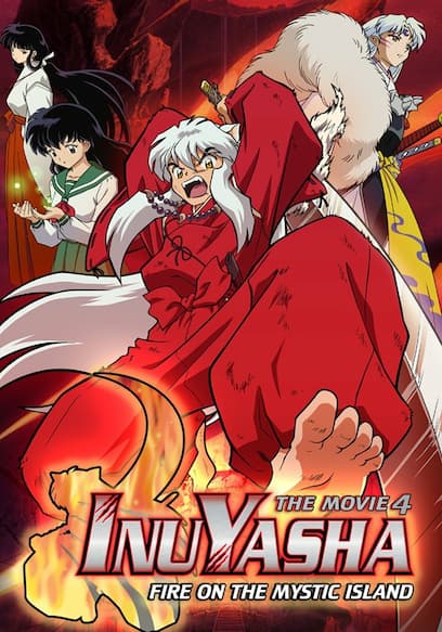 Inuyasha the Movie 4: Fire on the Mystic Island