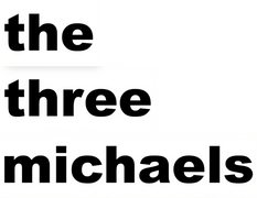 The Three Michaels