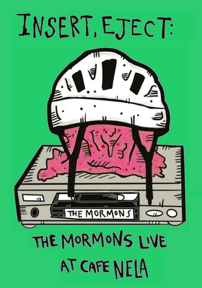 Insert, Eject: The Mormons Live at Cafe NELA
