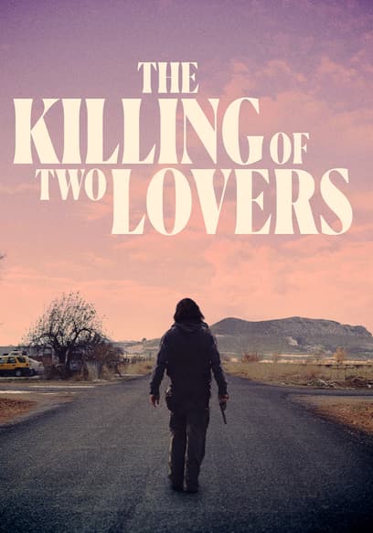 The Killing of Two Lovers