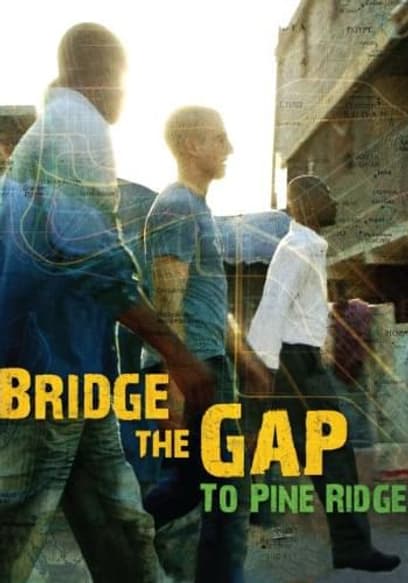 Bridge the Gap to Pine Ridge poster