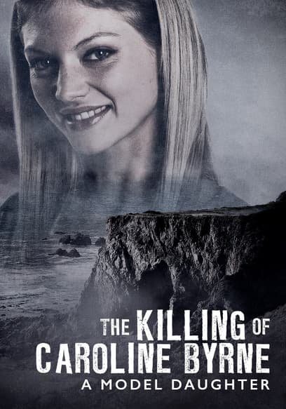 A Model Daughter: The Killing of Caroline Byrne