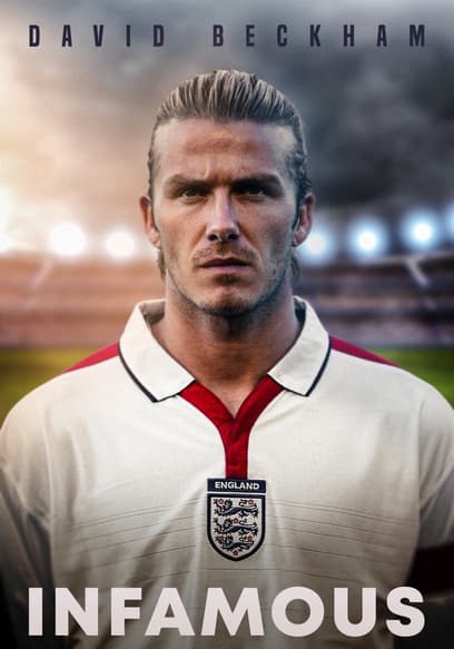 David Beckham: Infamous