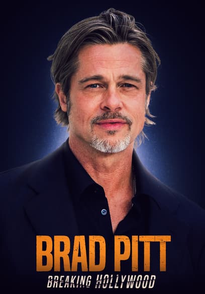 Brad Pitt: Breaking Hollywood poster