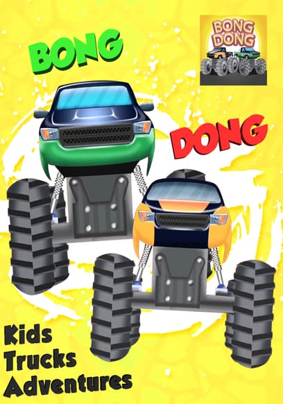 Bong Dong: Kids' Trucks Adventure
