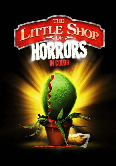 The Little Shop of Horrors (In Color & Restored)