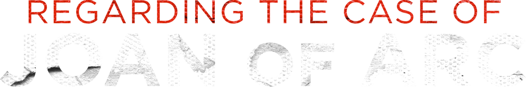 Regarding the Case of Joan of Arc