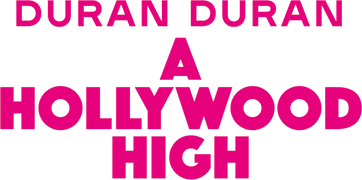 Duran Duran: A Hollywood High