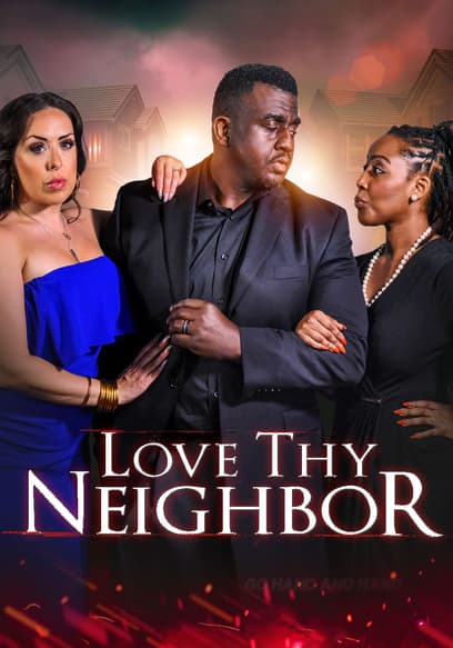 Love Thy Neighbor