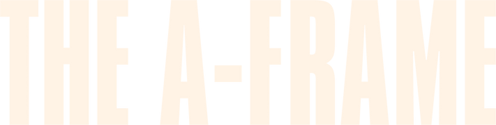The A-Frame