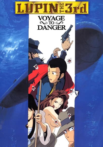Lupin the 3rd Voyage to Danger (Subbed) poster