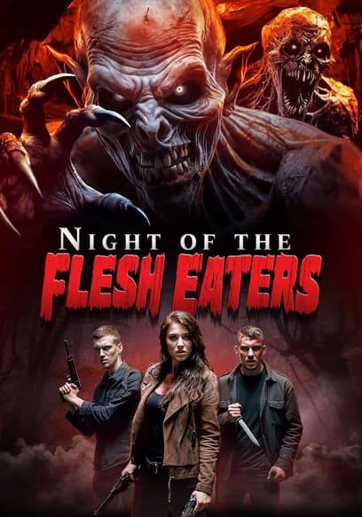 Night of the Flesh Eaters