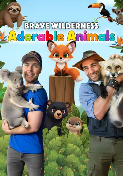 Brave Wilderness: Adorable Animals