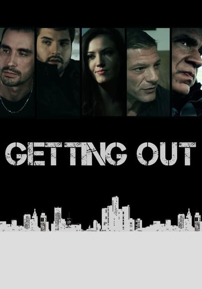 Getting Out