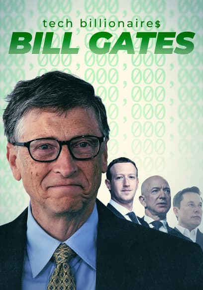 Tech Billionaires: Bill Gates