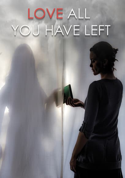 Love All You Have Left