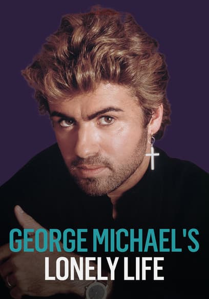 George Michael's Lonely Life poster