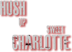 Hush Up Sweet Charlotte