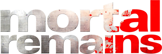 Mortal Remains