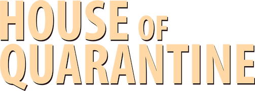 House of Quarantine