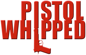 Pistol Whipped