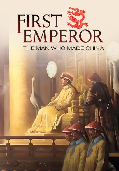 First Emperor: The Man Who Made China