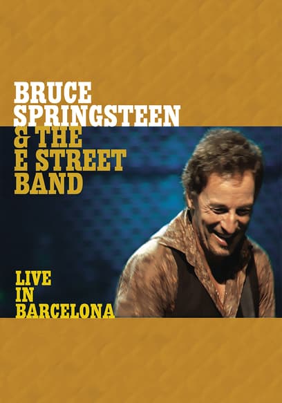 Bruce Springsteen & the E Street Band: Live in Barcelona