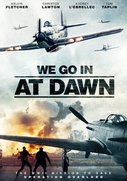 We Go In at Dawn