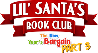 Lil Santa's Book Club: The New Year’s Bargain (Pt. 3)