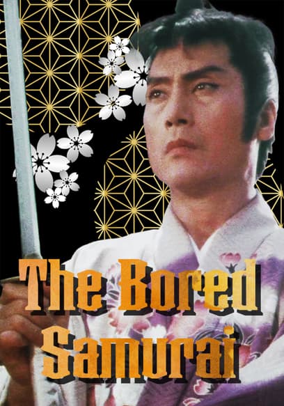 The Bored Samurai